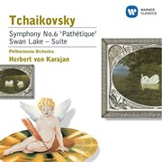 Tchaikovsky: symphony no.6 'pathetique' & swan lake - suite cover image