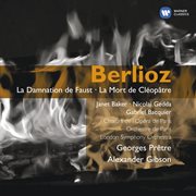 Berlioz: la damnation de faust - la mort de cleopatre cover image
