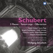Schubert: 3 masses - tantum ergo - offertorium cover image