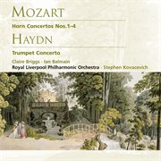 Mozart: horn concertos nos. 1-4 . haydn: trumpet concerto cover image