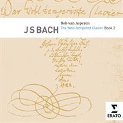 BACH, J.S : Well-Tempered Clavier (The), Book 2 (Asperen) cover image