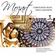 Mozart: coronation mass k.317 & missa solemnis k.337 cover image