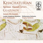 Khachaturian: spartacus and gayaneh highlights etc cover image