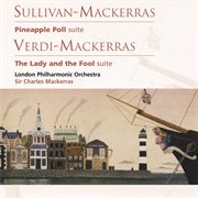 Sullivan-mackerras: pineapple poll . verdi-mackerras: the lady and the fool cover image