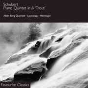 SCHUBERT, F : Piano Quintet in A major, Op. 114, "The Trout" (Alban Berg Quartet) cover image