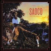 Tropical classics: saoco (2013 remastered version) cover image