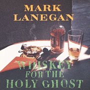 Whiskey for the holy ghost cover image