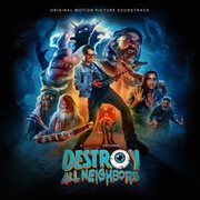 Destroy All Neighbors (Original Motion Picture Soundtrack) cover image