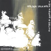 Golden triangle / the fresh & onlys split 7 cover image