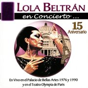 Lola beltrán en concierto: 15 aniversario, en vivo en el palacio de bellas artes 1976 y en el tea cover image