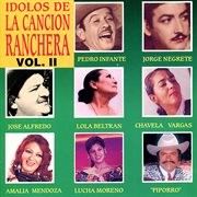Idolos de la cancion ranchera, vol. ii cover image