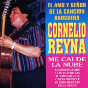 Cornelio reyna: el amo y señor de la cancion ranchera cover image