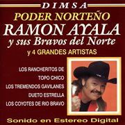 Poder norteño : Ramón Ayala y sus Bravos del Norte y 4 grandes artistas cover image