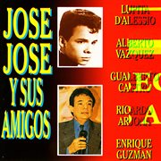 Jose jose y sus amigos con amor: las mas bellas melodías mi vida cover image