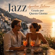 Jazz Aperitivo Italiano: Grazie Per Questo Giorno