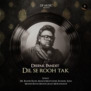 Dil Se Rooh Tak