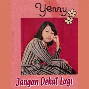 Jangan Dekat Lagi Jangan Dekat Lagi