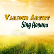 Sing Hosana Sing Hosana