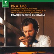 Brahms: paganini variations, op. 35, intermezzi, op. 117 & rhapsodies, op. 79 cover image