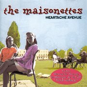 Heartache avenue: the very best of the maisonettes cover image