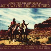 Music from the westerns of john wayne and john ford cover image