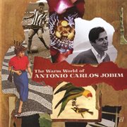 The warm world of antonio carlos jobim cover image