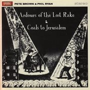 Ardours of the lost rake & coals to jerusalem cover image