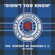 'didn't you know' - the history of rangers f.c cover image