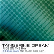 Ride on the ray - the blue years anthology : 1980-1987 cover image