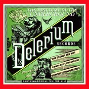 The last daze of the underground delerium records cover image