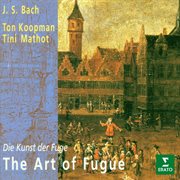 Die Kunst der Fuge = : L'art de la fugue = The art of fugue cover image