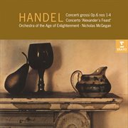 Handel: concerti grossi, op. 6 & concerto "alexander's feast" cover image