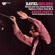 Ravel: boléro, pavane pour une infante défunte & suite no. 2 de daphnis et chloé cover image