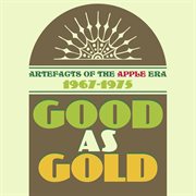 Good as gold: artefacts of the apple era 1967-1975 cover image