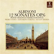 Albinoni: 12 sonates pour violon et basse continue, op. 6 cover image