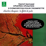 Tomasi & Chaynes: Concertos Pour Trompette - Chaynes: La Flûte De Jade cover image