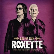Bag of trix vol. 3 (music from the roxette vaults) cover image