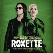 Bag of trix vol. 2 (music from the roxette vaults) cover image