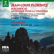 Florentz: Magnificat, Op. 3 "Antiphone Pour La Visitation" & Les Laudes, Op. 5 (À L'orgue De Pl cover image