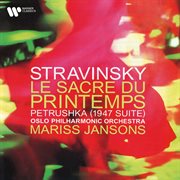 Stravinsky: le sacre du printemps & petrushka cover image