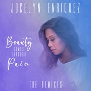 Beauty comes through pain (the remixes) cover image