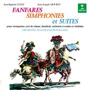 Lully & mouret: fanfares, simphonies et suites pour trompettes, cors de chasse, cordes et timbales cover image