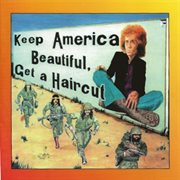Keep america beautiful, get a haircut cover image