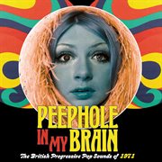Peephole in my brain: the british progressive pop sound of 1971 cover image