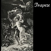 Trapeze (deluxe edition) cover image