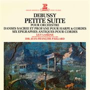 Debussy: petite suite, danses pour harpe et orchestre & épigraphes antiques cover image
