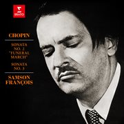 Chopin: piano sonatas nos 2 "funeral march" & 3 cover image
