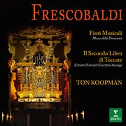 Frescobaldi: fiori musicali e brani tratti dal secondo libro di toccate (all'organo della basilic cover image