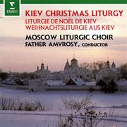Kiev Christmas liturgy = : Liturgie de Noel de Kiev = Weihnachtsliturgie aus Kiev cover image