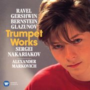 Ravel, gershwin, bernstein & glazunov: trumpet works cover image